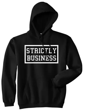 Strictly Business Pullover Hoodie Hoody